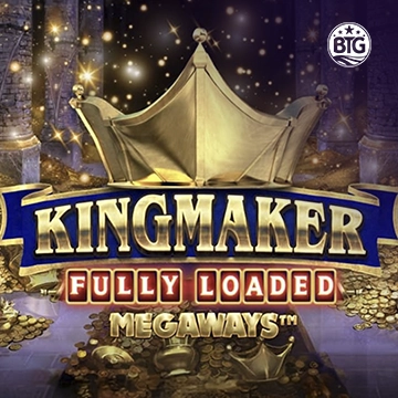 Bigtime : Kingmaker Fully Loaded - STONEBET88